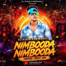 NIMBOODA NIMBOODA (TAPORI TRROT MIX) DJ KIRAN KANIMAHULI