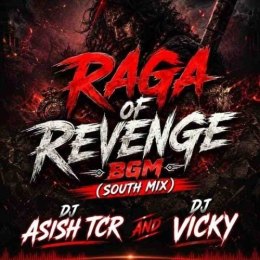 RAGA OF REVENGE (UT REMIX) DJ ASISH ND DJ VICKY