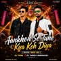 AANKHON SE TUNE KYA KEH DIYA HINDI (TAPORI TRROT MIX) DJ TUNA X DJ KIRAN KANIMAHULI