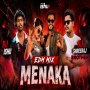 MENAKA (EDM TRANCE MIX) DJ ISHU ND DJ SHREERAJ BROTHER