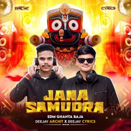 JANA SAMUDRA(EDM X GHANTA BAJA)DJ ARCHIT X DJ CYRICS