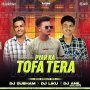 TOHFA TOHFA TOHFA (EDM CIRCUIT MIX) DJ LIKU X DJ ANIL X DJ SUBHAM