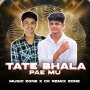 TATE BAHALA PAE MU (ODIA RHYTHM MIX) DJ ANIL X DJ CHINU