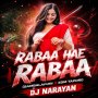 RABAA HAE RABAA SAMBALAPURI (EDM X TAPORI MIX) DJ NARAYAN