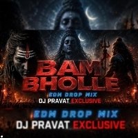 BAM BHOLLE (EDM DROP MIX) DJ PRAVAT EXCLUSIVE