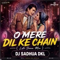 O MERE DIL KE CHAIN (LOFI MIX) DJ SADHUA DKL