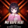 MU BAPA HEBI ( EDM X TRANCE MIX ) DJ SORRY X DJ SAHIL REMIX