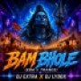 BAM BHOLE (EDM X TRANCE) DJ EXTRA X DJ LYDOX