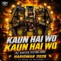 KON HAI WO DJ SARZEN SOUND CHECK (MONSTER BASS MIX) DJ AKASH AK PRAYAGRAJ
