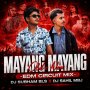 MAYANG MAYANG OLD X NEW (EDM CIRCUIT MIX) DJ SUBHAM BLS X DJ SAHIL MBJ