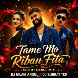 TAME MO RIBANA FITA( ODIA UT RHYTHM MIX ) DJ SUBRAT TALCHER X DJ NILAM IN THE MIX