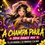 A CHAMPA PHULA (ODIA DANCE MIX) DJ LIPU KHORDHA X DJ HIMANSHU X DJ REEK