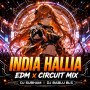 INDIA HALILA (EDM X CIRCUIT MIX) DJ SUBHAM BLS X DJ BABLU BLS