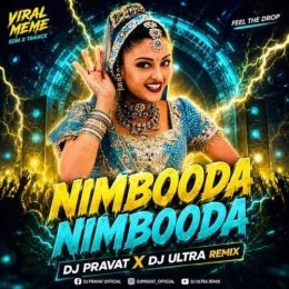 NIMBOODA X VIRAL MEME (EDM X TRANCE) DJ PRAVAT X DJ ULTRA REMIX