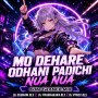 MO DEHARE ODHANI PADICHI NUA NUA (EDM TRANCE MIX) DJ SUBHAM BLS X DJ PRABHANJAN BLS X DJ RYNEX BLS