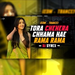 TORA CHEHERA CHHAMA CHHAMA (FUNK X TRANCE) DJ SYREX