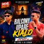 BALCONY UPARE KIALO (SAMBALPURI DEVIL BASS MIX) DJ LIKU X DJ SIBUN