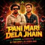 PANI MARI DELA JHAIN (TRIBAL X CIRCUIT) DJ TOM BBSR X DJ RUDRA RMX