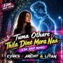 TUMA OTHARE THILA DINE MORA NAA (EDM DROP MIX) DJ CYRICS X DJ ARCHIT X DJ LITAN