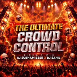 THE ULTIMATE CROWD CONTROL (FREAKY X TRANCE) DJ SUBHAM BBSR