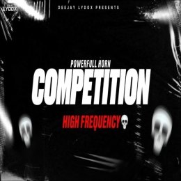 COMPETITION (HORN HIGH FREQUENCY) DJ LYDOX