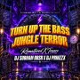 TURN UP THE BASS X JUNGLE TERROR ( REMASTERED X TRANCE ) DJ SUBHAM BBSR X PRINZZX