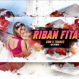 RIBAN FITA (EDM X TRANCE) DJ SYREX
