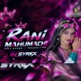 RANI MAHUMACHI (HYPER X TRANCE) DJ SYREX