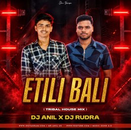 A ETILI BALI (TRIBAL HOUSE MIX) DJ ANIL X DJ RUDRA