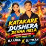 KATAKARE DUSHERA (TAPORI DANCE MIX) DJ AMUL ANGUL ND DJ TIKAN ANGUL