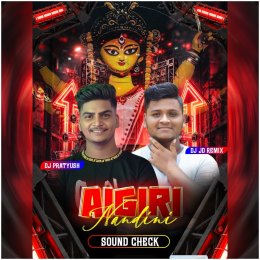 AIGIRI NANDINI (SOUND CHECK) DJ JD X DJ PRATYUSH