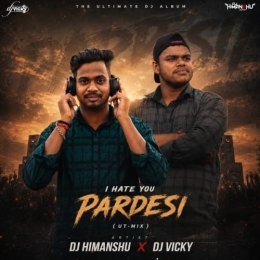 I HATE YOU PARDESHI SAMBALPURI DJ HIMANSHU X DJ VICKY