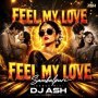 FEEL MY LOVE (SAMBALPURI EDM REMIX) DJ ASH BBSR